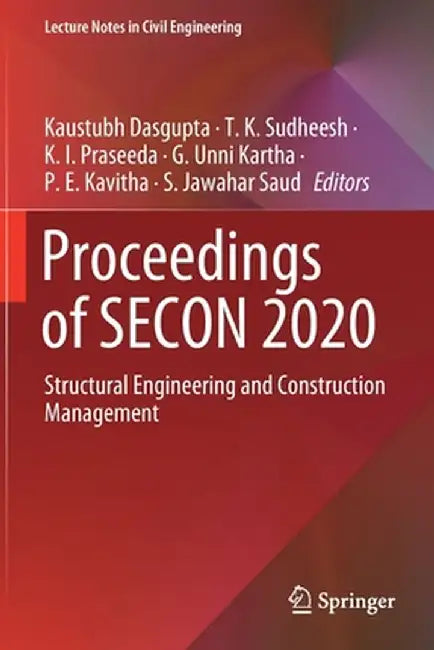Proceedings of Secon 2020: Structural Engineering and Construction Management by Kaustubh Dasgupta