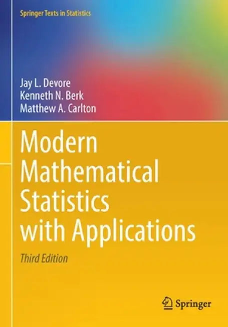 Modern Mathematical Statistics with Applications by Devore