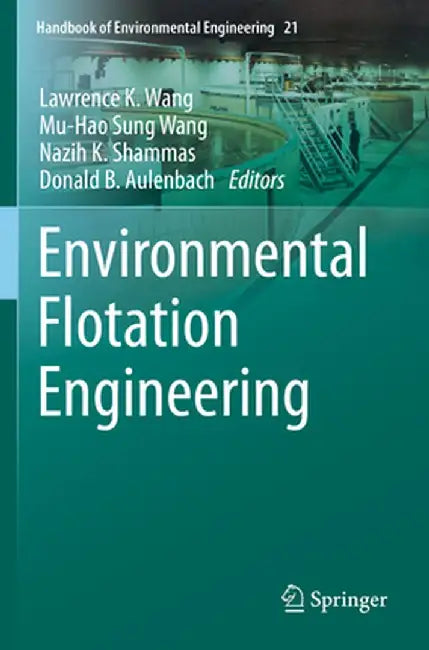 Environmental Flotation Engineering by Lawrence K. Wang