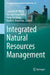 Integrated Natural Resources Management by Lawrence K. Wang, Mu-Hao Sung Wang, Yung-Tse Hung