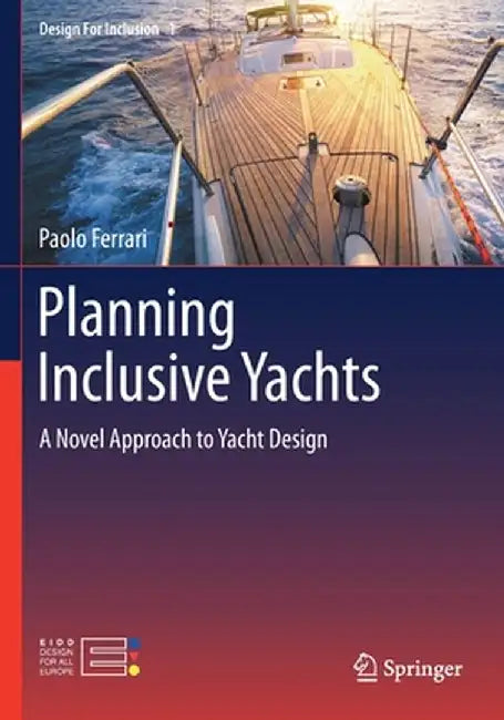 Planning Inclusive Yachts: A Novel Approach to Yacht Design by Paolo Ferrari