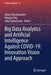Big Data Analytics and Artificial Intelligence Against Covid-19: Innovation Vision and Approach by Aboul-Ella Hassanien