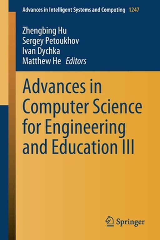 Advances in Computer Science for Engineering and Education III by Zhengbing Hu