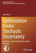 Optimization Under Stochastic Uncertainty: Methods, Control and Random Search Methods by Kurt Marti