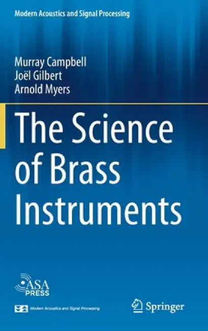 The Science of Brass Instruments by Murray Campbell