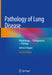 Pathology of Lung Disease: Morphology - Pathogenesis - Etiology by Helmut Popper