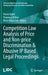 Competition Law Analysis of Price and Non-Price Discrimination & Abusive IP Based Legal Proceedings by Pierre Kobel