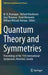 Quantum Theory and Symmetries: Proceedings of the 11th International Symposium, Montreal, Canada by M. B. Paranjape