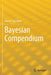 Bayesian Compendium by Marcel Van Oijen