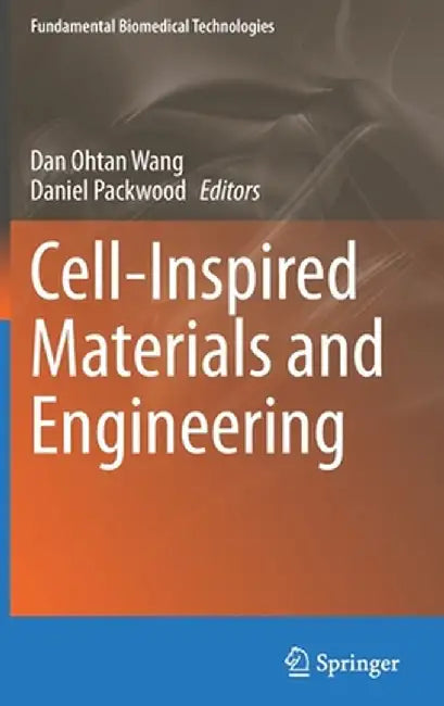 Cell-Inspired Materials and Engineering by Dan Ohtan Wang