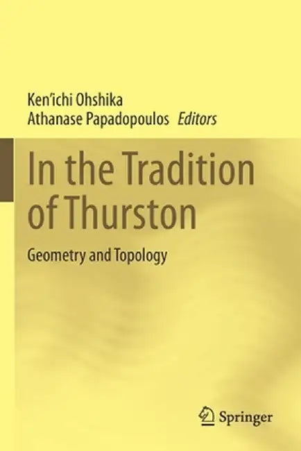 In the Tradition of Thurston: Geometry and Topology by Ohshika