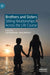 Brothers and Sisters: Sibling Relationships Across the Life Course by Ann Buchanan