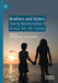 Brothers and Sisters: Sibling Relationships Across the Life Course by Ann Buchanan