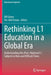 Rethinking L1 Education in a Global Era: Understanding the (Post-)National L1 Subjects in New and Difficult Times by Bill Green