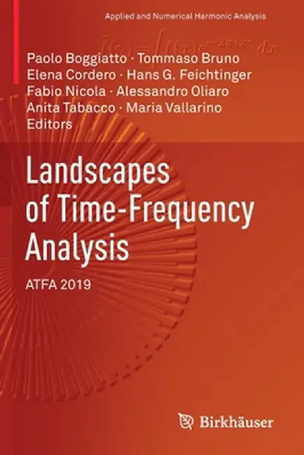 Landscapes of Time-Frequency Analysis: Atfa 2019 by Paolo Boggiatto