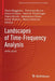 Landscapes of Time-Frequency Analysis: Atfa 2019 by Paolo Boggiatto