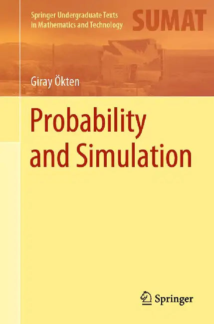 Probability and Simulation by Giray Ökten