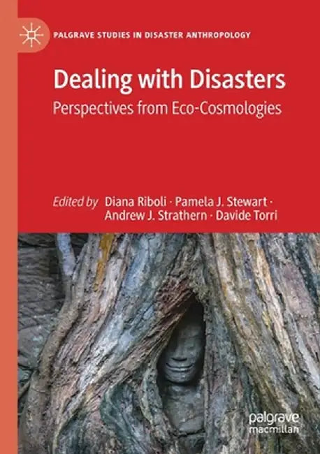 Dealing with Disasters: Perspectives from Eco-Cosmologies by Diana Riboli