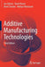 Additive Manufacturing Technologies by Ian Gibson