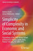 Simplicity of Complexity in Economic and Social Systems: Proceedings of the 54th Winter School of Theoretical Physics, Lądek Zdrój, Poland, Febru by Dariusz Grech