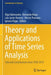 Theory and Applications of Time Series Analysis: Selected Contributions from Itise 2019 by Olga Valenzuela