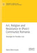 Art, Religion and Resistance in (Post-)Communist Romania: Nostalgia for Paradise Lost by Maria Alina Asavei