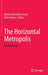 The Horizontal Metropolis: The Anthology by Martina Barcelloni Corte