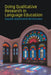 Doing Qualitative Research in Language Education by Mirhosseini
