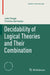 Decidability of Logical Theories and Their Combination by João Rasga, Cristina Sernadas