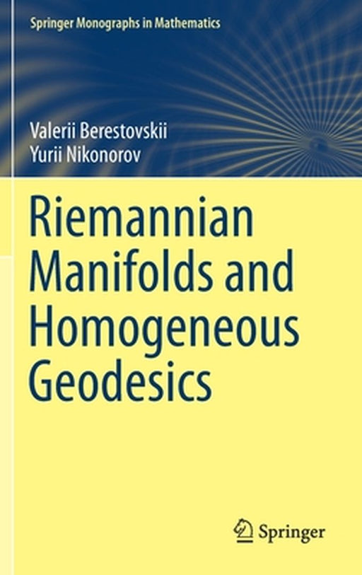 Riemannian Manifolds and Homogeneous Geodesics by Valerii Berestovskii