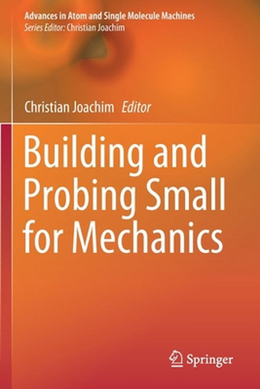 Building and Probing Small for Mechanics by Christian Joachim