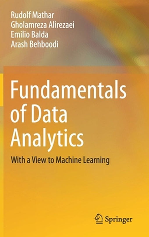 Fundamentals of Data Analytics: With a view to machine learning by Mathar
