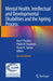 Mental Health, Intellectual and Developmental Disabilities and the Ageing Process by Vee P. Prasher