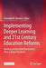 Implementing Deeper Learning and 21st Century Education Reforms: Building an Education Renaissance After a Global Pandemic by Fernando M. Reimers