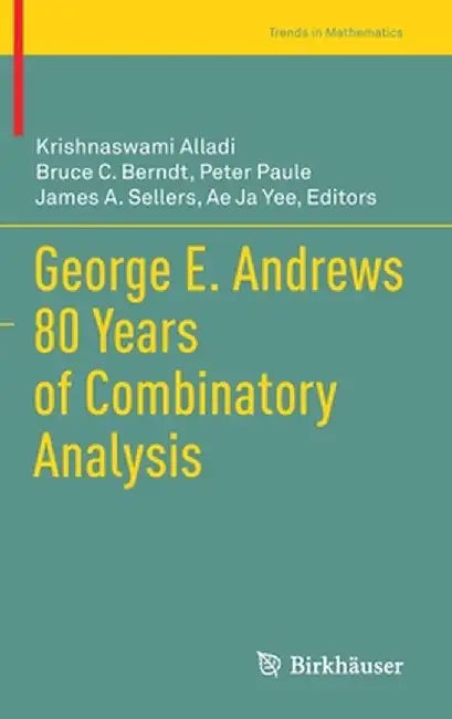 George E. Andrews 80 Years of Combinatory Analysis by Krishnaswami Alladi