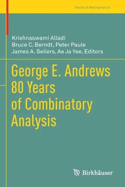 George E. Andrews 80 Years of Combinatory Analysis by Krishnaswami Alladi