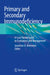 Primary and Secondary Immunodeficiency: A Case-Based Guide to Evaluation and Management by Jonathan A. Bernstein