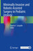 Minimally Invasive and Robotic-Assisted Surgery in Pediatric Urology by Patricio C. Gargollo