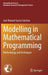 Modelling in Mathematical Programming: Methodology and Techniques by José Manuel García Sánchez