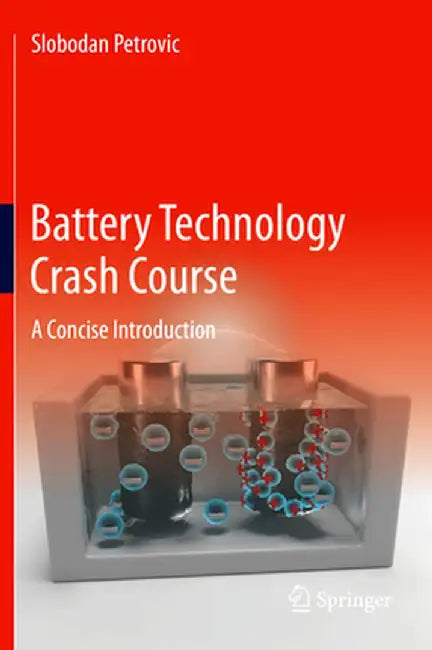 Battery Technology Crash Course: A Concise Introduction by Slobodan Petrovic