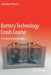 Battery Technology Crash Course: A Concise Introduction by Petrovic, Slobodan