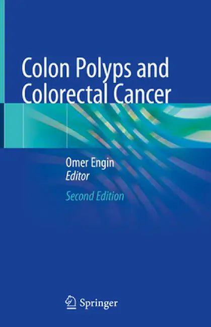 Colon Polyps and Colorectal Cancer by Omer Engin