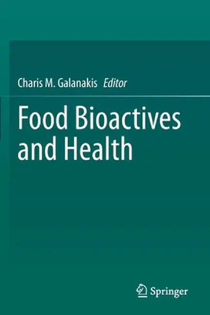 Food Bioactives and Health by Charis M. Galanakis