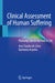 Clinical Assessment of Human Suffering: Planning Care in the End of Life by Ana Claudia de Lima Quintana Arantes
