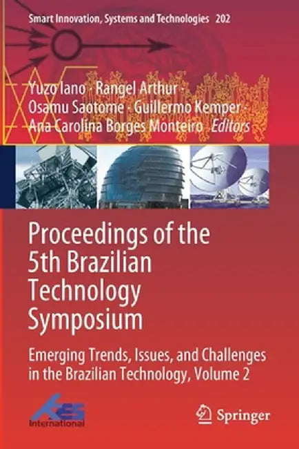 Proceedings of the 5th Brazilian Technology Symposium: Emerging Trends, Issues, and Challenges in the Brazilian Technology, Volume 2 by Yuzo Iano