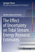 The Effect of Uncertainty on Tidal Stream Energy Resource Estimates by Monika Johanna Kreitmair
