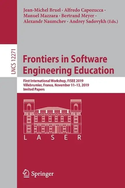 Frontiers in Software Engineering Education: First International Workshop, Fisee 2019, Villebrumier, France, November 11-13, 2019, Invited Papers by Jean-Michel Bruel