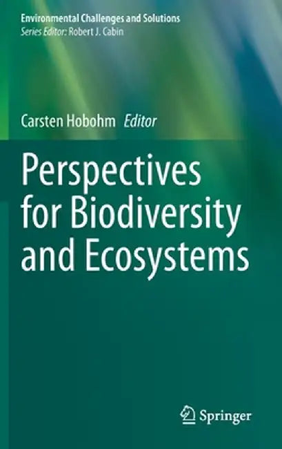 Perspectives for Biodiversity and Ecosystems by Carsten Hobohm