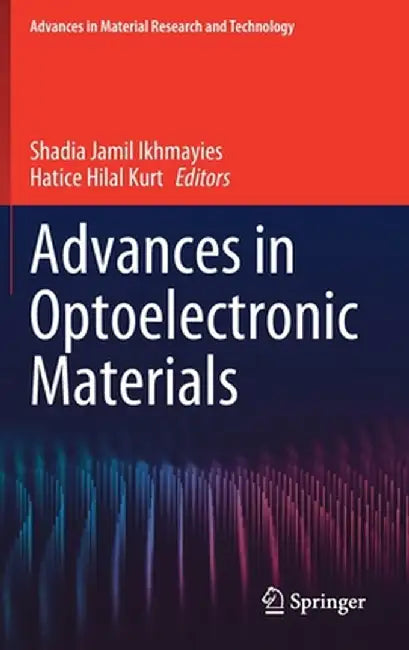 Advances in Optoelectronic Materials by Shadia Jamil Ikhmayies