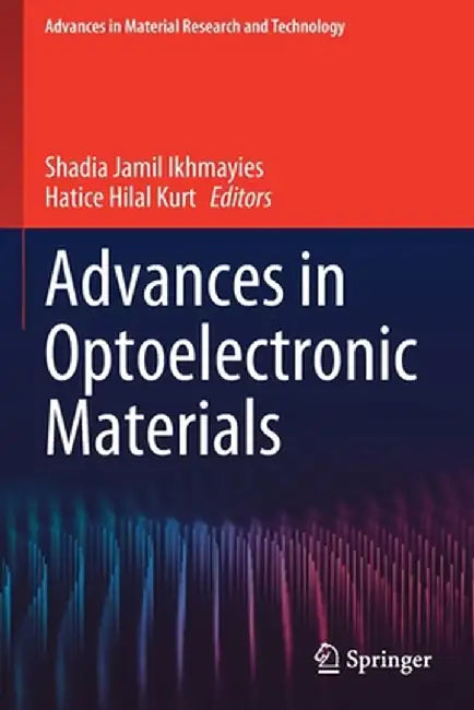 Advances in Optoelectronic Materials by Shadia Jamil Ikhmayies